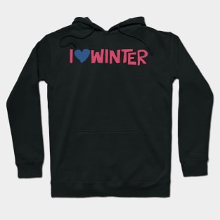 I Heart Winter Illustrated Text with a heart Hoodie